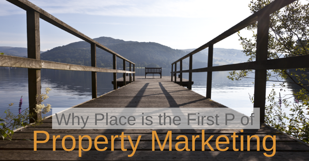 Read more about the article Why Place Is The First P Of Property Marketing